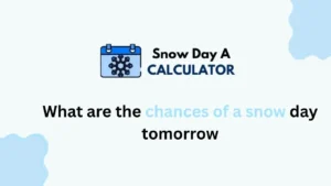 What are the chances of a snow day tomorrow